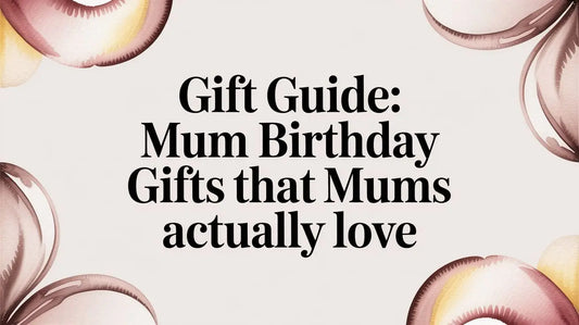 Gift Guide: mum birthday gifts that mums actually love Deal For Any Occasion